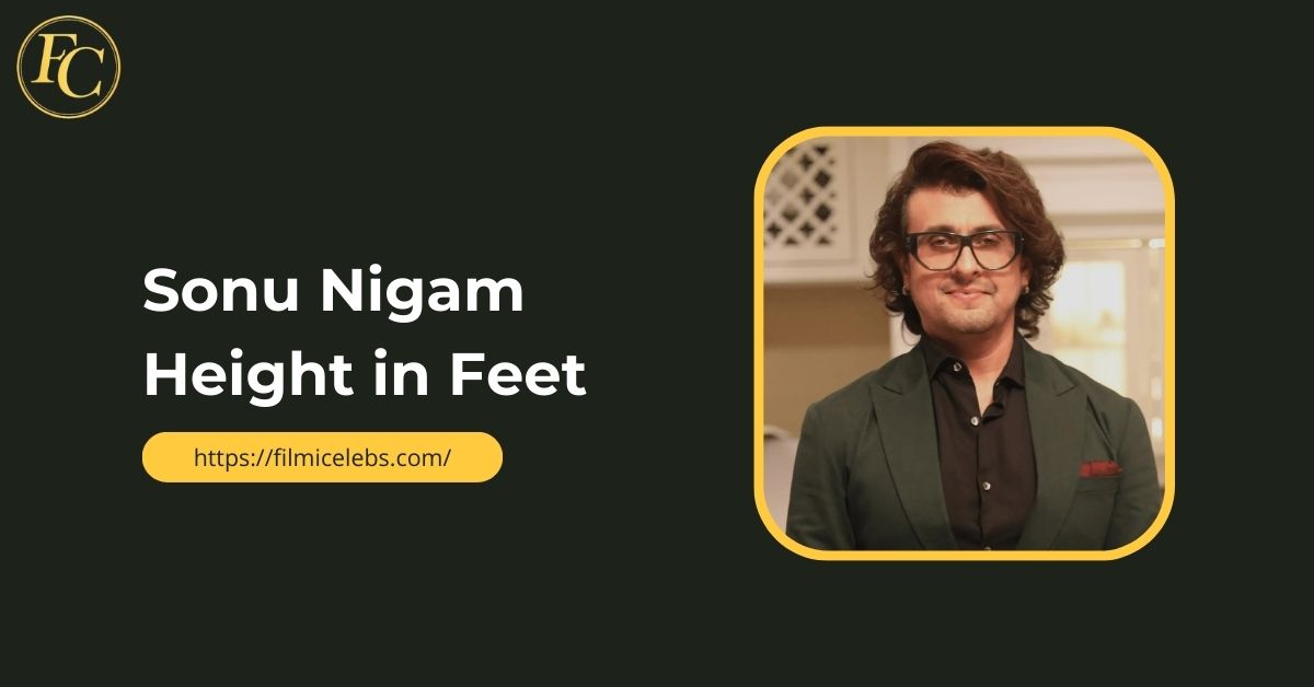 sonu-nigam-height-in-feet